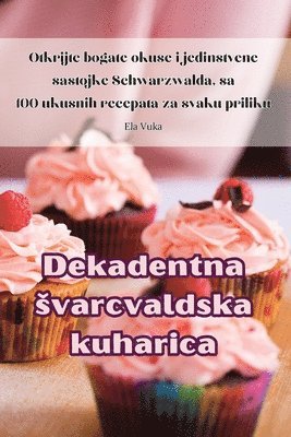 bokomslag Dekadentna svarcvaldska kuharica