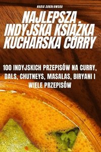 bokomslag Najlepsza Indyjska Ksi&#260;&#379;ka Kucharska Curry