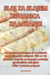 bokomslag Sloj Za Slojem Kuharica Za Lazanje