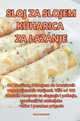 bokomslag Sloj Za Slojem Kuharica Za Lazanje