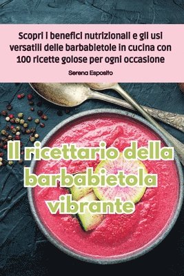 Serena Esposito - ricettario della barbabietola vibrante, Häftad