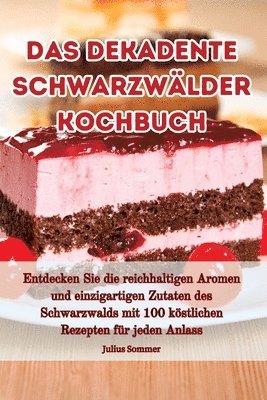 Das dekadente Schwarzwlder Kochbuch 1