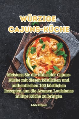 bokomslag Würzige Cajuns-Küche