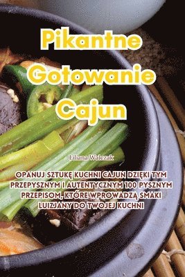 Pikantne Gotowanie Cajun 1