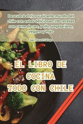 bokomslag El Libro de Cocina Todo Con Chile