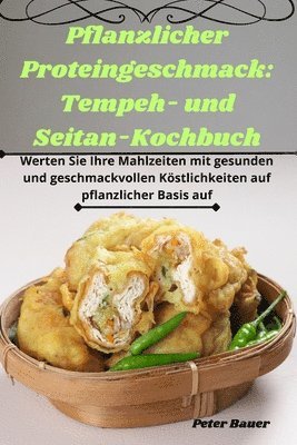 Peter Bauer - Pflanzlicher Proteingeschmack, Häftad