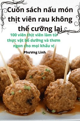 bokomslag Cu&#7889;n sch n&#7845;u mn th&#7883;t vin rau khng th&#7875; c&#432;&#7905;ng l&#7841;i