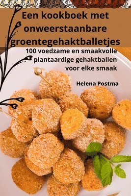 bokomslag Een kookboek met onweerstaanbare groentegehaktballetjes