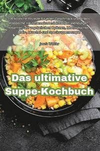 bokomslag Das ultimative Suppe-Kochbuch