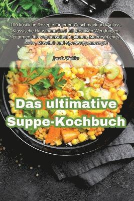 Das ultimative Suppe-Kochbuch 1