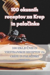 bokomslag 100 okusnih receptov za Krep in pala&#269;inke