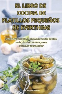 bokomslag El Libro de Cocina de Platillos Pequeos de Everthing