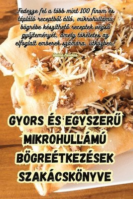 bokomslag Gyors s egyszer&#369; mikrohullm bgretkezsek szakcsknyve