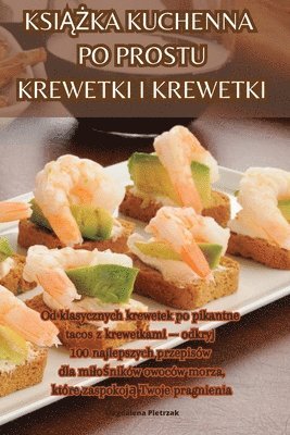 bokomslag Ksi&#260;&#379;ka Kuchenna Po Prostu Krewetki I Krewetki