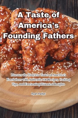 A Taste of America's Founding Fathers 1