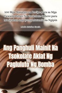 bokomslag Ang Panghuli Mainit Na Tsokolate Aklat Ng Pagluluto Ng Bomba