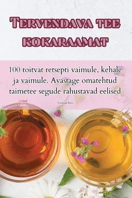 bokomslag Tervendava tee kokaraamat