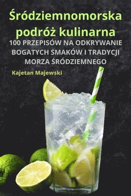 bokomslag &#346;rdziemnomorska podr&#380; kulinarna