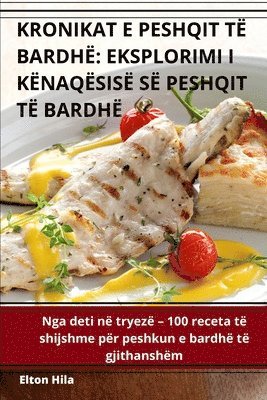 bokomslag Kronikat E Peshqit T Bardh