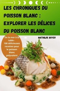 bokomslag Les Chroniques Du Poisson Blanc