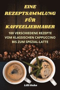 bokomslag Eine Rezeptsammlung Fr Kaffeeliebhaber