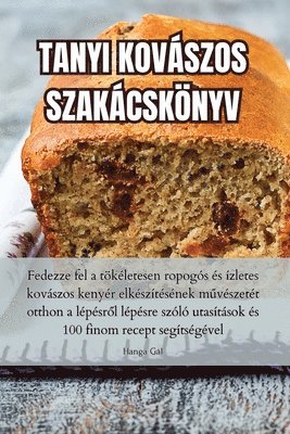 Hanga Gál, Hanga Gál - Tanyi Kovászos Szakácskönyv, Häftad