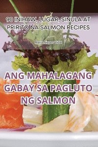 bokomslag Ang Mahalagang Gabay Sa Pagluto Ng Salmon