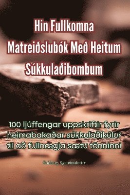 Hin Fullkomna Matreislubk Me Heitum Skkulaibombum 1