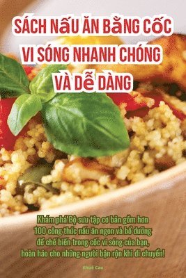 Khuê Cao - Sách nấu ăn bằng cốc vi sóng nhanh chóng và dễ dàng, Häftad
