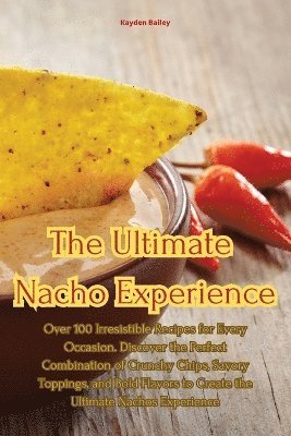 bokomslag The Ultimate Nacho Experience