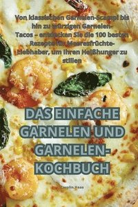 bokomslag Das Einfache Garnelen Und Garnelen-Kochbuch