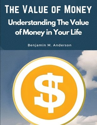 Benjamin M Anderson, Benjamin M. Anderson - Value of Money, Häftad
