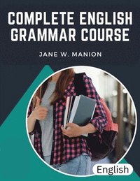 bokomslag Complete English Grammar Course