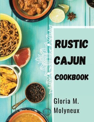 bokomslag Rustic Cajun Cookbook