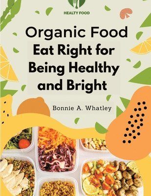 Bonnie a Whatley, Bonnie A. Whatley - Organic Food, Häftad