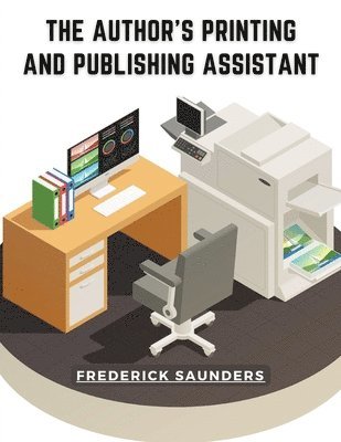 bokomslag Author's Printing and Publishing Assistant