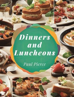 Paul Pierce - Dinners and Luncheons, Häftad