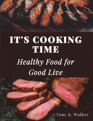 Tony K Walker, Tony K. Walker - It's Cooking Time, Häftad