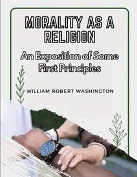 bokomslag Morality as a Religion