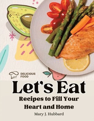 Mary J Hubbard, Mary J. Hubbard - Let's Eat, Häftad