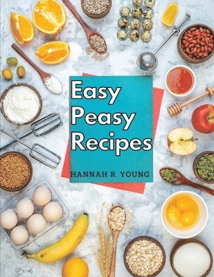 bokomslag Easy Peasy Recipes