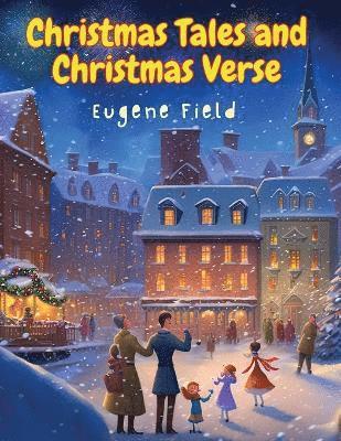 Christmas Tales and Christmas Verse 1