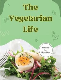 bokomslag The Vegetarian Life