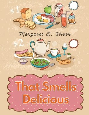 That Smells Delicious 1