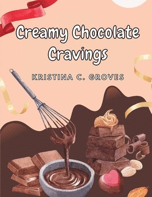 Creamy Chocolate Cravings 1