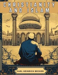 bokomslag Christianity And Islam