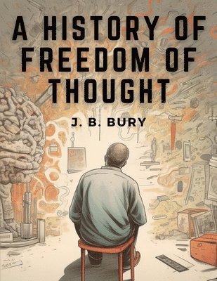 A History of Freedom of Thought 1