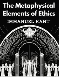 bokomslag Metaphysical Elements of Ethics