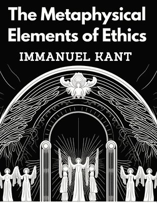 bokomslag Metaphysical Elements of Ethics