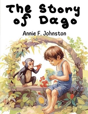 Annie F Johnston, Annie F. Johnston - Story of Dago, Häftad